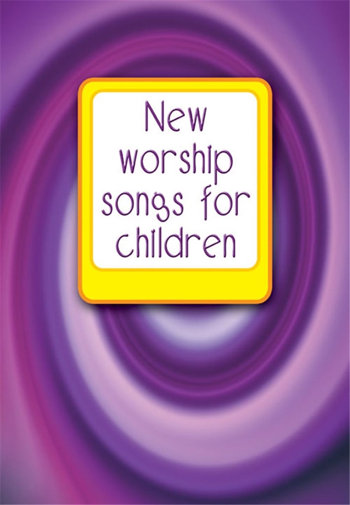 New Worship Songs for Children